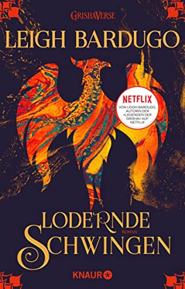 Cover Art for B07Z8HGBQ9, Lodernde Schwingen: Roman (Legenden der Grisha 3) (German Edition) by Leigh Bardugo