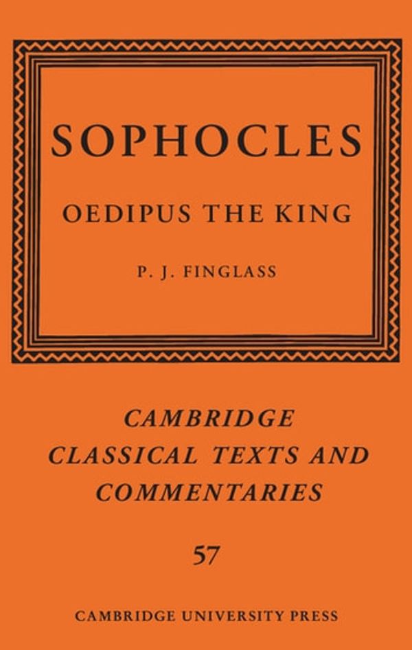 Cover Art for 9781108317986, Sophocles: Oedipus the King by P.J. Finglass