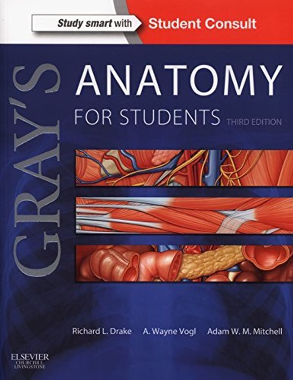 Cover Art for 8601416487502, Gray's Anatomy for Students: With STUDENT CONSULT Online Access, 3e: Written by Richard Drake PhD FAAA, 2014 Edition, (3rd Edition) Publisher: Churchill Livingstone [Paperback] by Richard Drake Faaa, Ph.D.
