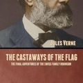 Cover Art for 9781636371665, The Castaways of the Flag by Jules Verne