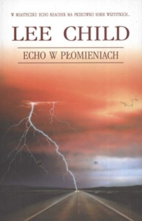 Cover Art for 9788373595187, Echo w plomieniach by Lee Child