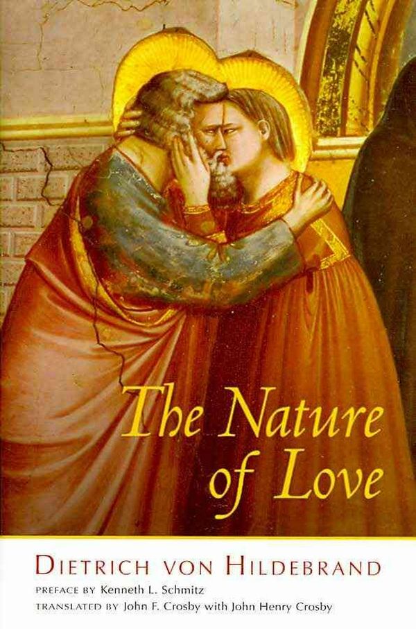 Cover Art for 9781587315602, The Nature of Love by Dietrich Von Hildebrand