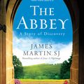 Cover Art for 9780062402141, The Abbey by James Martin
