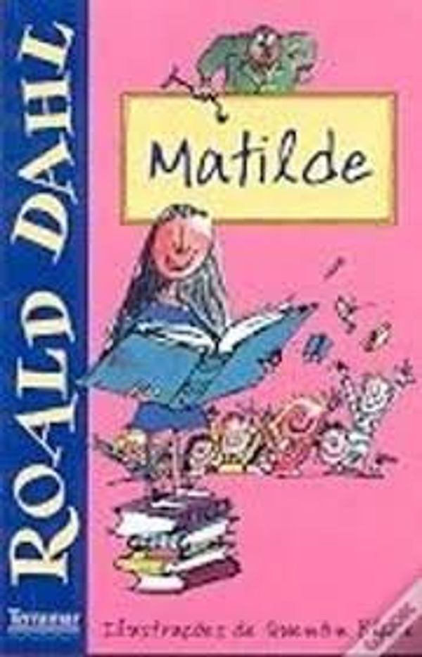 Cover Art for 9789727103461, Matilde ( em Língua Portuguesa ) by Roald Dahl