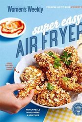 Cover Art for 9781761220753, Super Easy Air Fryer by The Australian Women's Weekly
