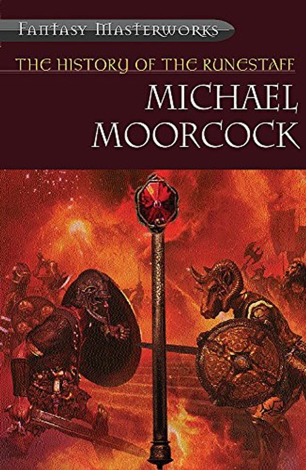 Cover Art for 9780575074699, The History of the Runestaff by Michael Moorcock