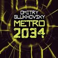 Cover Art for B004OVEZT8, Metro 2034: Roman (Metro-Romane 2) (German Edition) by Glukhovsky, Dmitry