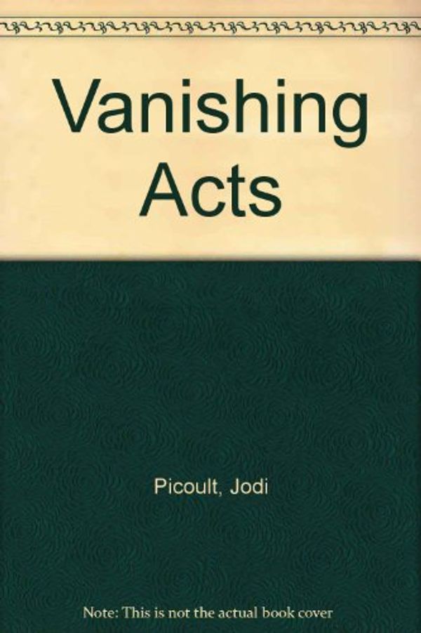 Cover Art for 9780753175927, Vanishing Acts by Jodi Picoult