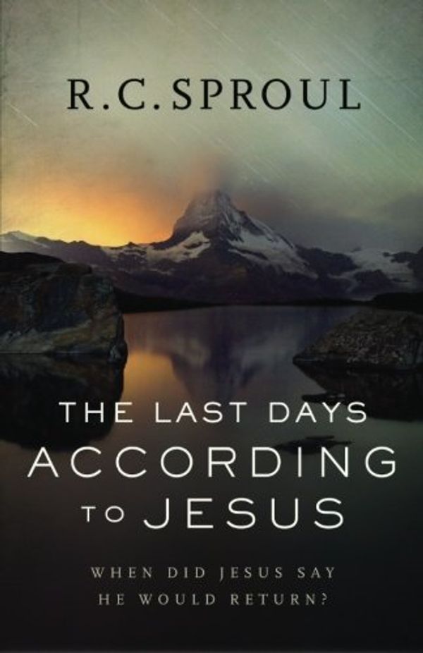Cover Art for B01FKT83E0, The Last Days according to Jesus: When Did Jesus Say He Would Return? by R. C. Sproul (2015-09-29) by R. C. Sproul