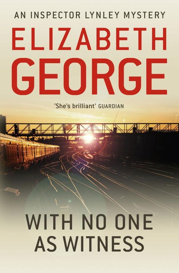 Cover Art for 9781848942813, With No One as Witness: An Inspector Lynley Novel: 11 by Elizabeth George
