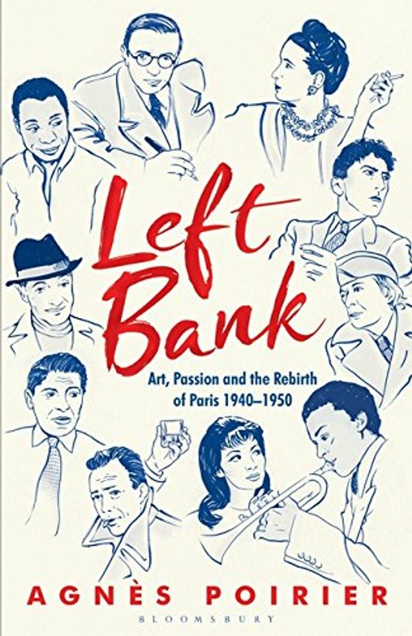 Cover Art for 9781408857458, Left BankArt, Passion and the Rebirth of Paris 1940-1950 by Agnes Poirier