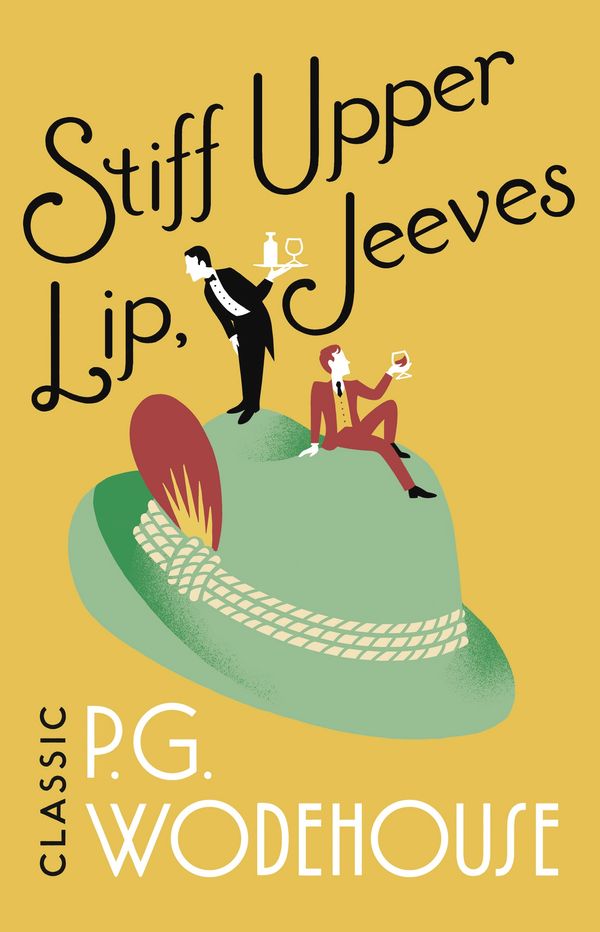 Cover Art for 9781787461024, Stiff Upper Lip, Jeeves(Jeeves & Wooster) by P.g. Wodehouse