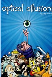 Cover Art for 9781482387773, Optical Allusions by Jay Hosler