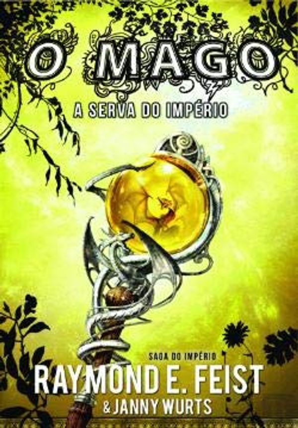 Cover Art for 9789896375560, O Mago - A Serva do Império Saga do Império - Livro 2, volume 1 (Portuguese Edition) by Janny Wurts e Raymond E. Feist
