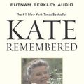 Cover Art for 9780143057499, Kate Remembered by A Scott Berg