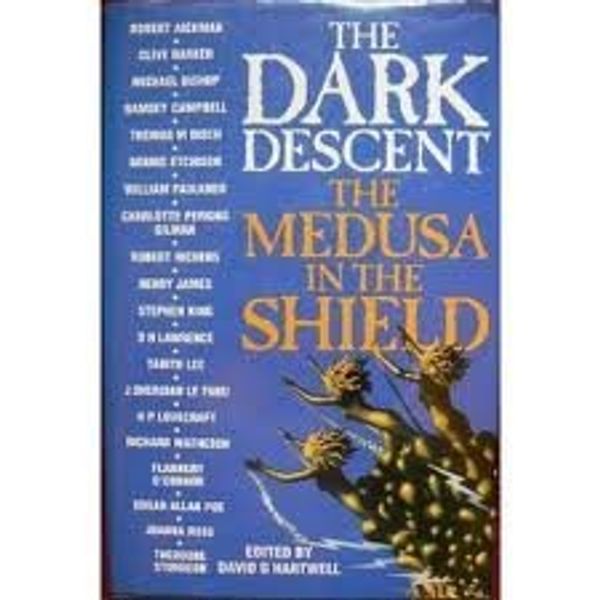 Cover Art for 9780586214299, The Dark Descent: v. 2: The Medusa in the Shield (The dark descent series) by David G. Hartwell