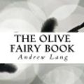 Cover Art for 9781986108287, The Olive Fairy Book by Andrew Lang