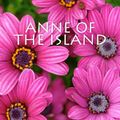 Cover Art for 1230000278865, Anne of the Island by Lucy Maud Montgomery