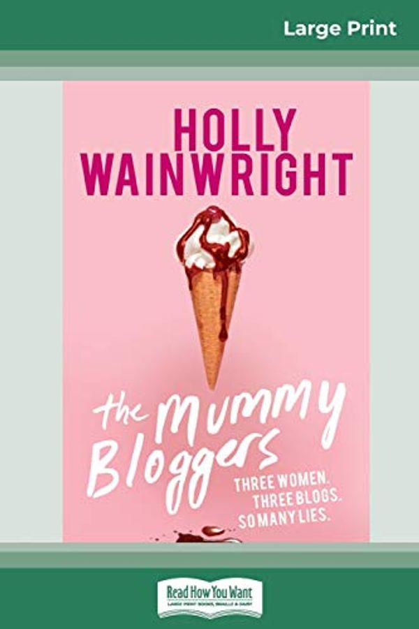 Cover Art for 9780369325648, The Mummy Bloggers (16pt Large Print Edition) by Holly Wainwright