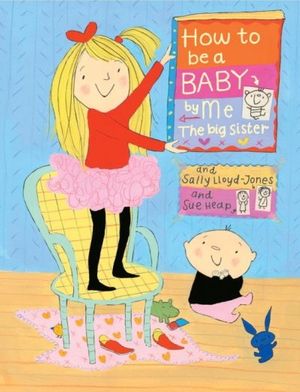 Cover Art for 9780375838439, How to Be a Baby by Lloyd-Jones, Sally