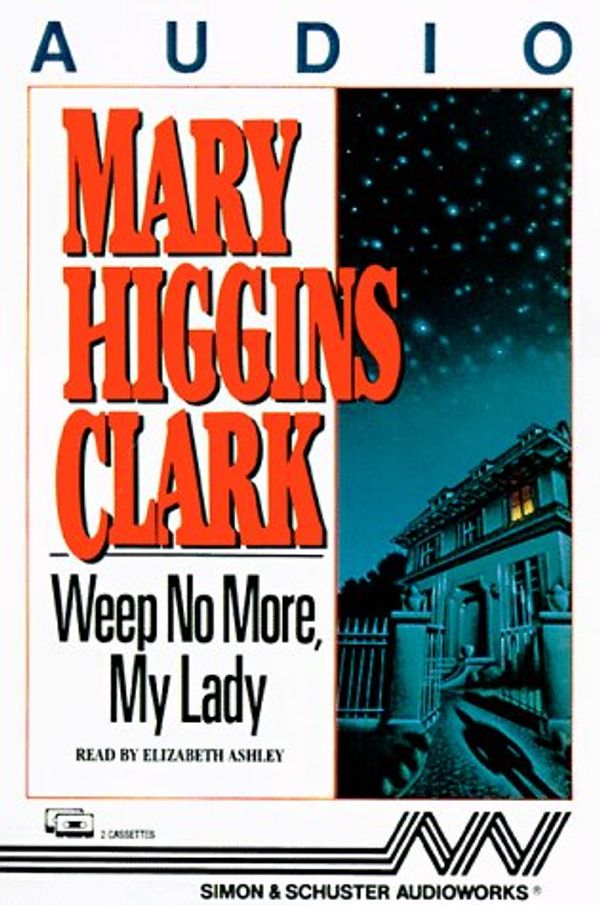 Cover Art for 9780671582111, Weep No More, My Lady by Clark, Mary Higgins