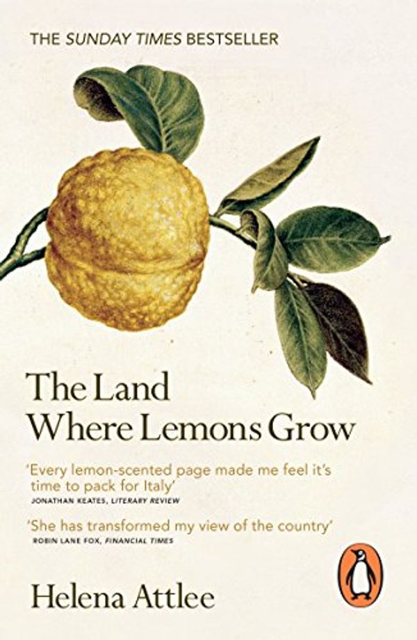 Cover Art for B00I4HABKU, The Land Where Lemons Grow: The Story of Italy and its Citrus Fruit by Attlee Helena