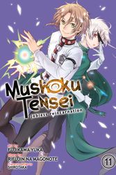 Cover Art for 9781645057406, Mushoku Tensei: Jobless Reincarnation (Manga) Vol. 11 by Rifujin Na Magonote