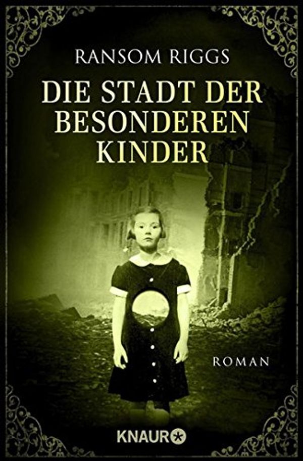 Cover Art for 9783426517185, Die Stadt der besonderen Kinder by Ransom Riggs