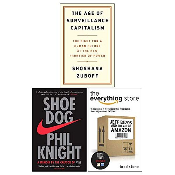Cover Art for 9789123788033, The Age of Surveillance Capitalism [Hardcover], Shoe Dog, The Everything Store 3 Books Collection Set by Professor Shoshana Zuboff, Phil Knight, Brad Stone