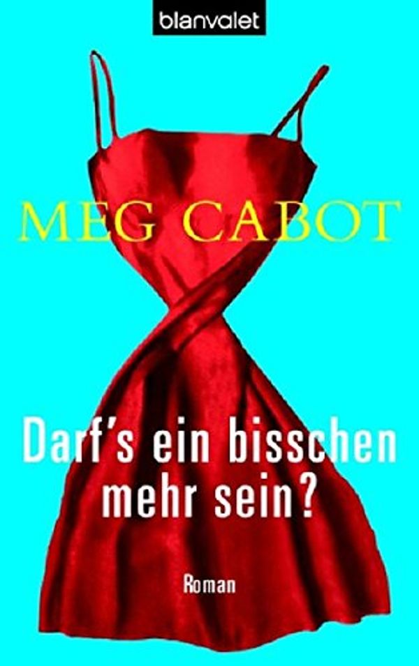 Cover Art for 9783442366309, Darf's ein bisschen mehr sein? by Meg Cabot