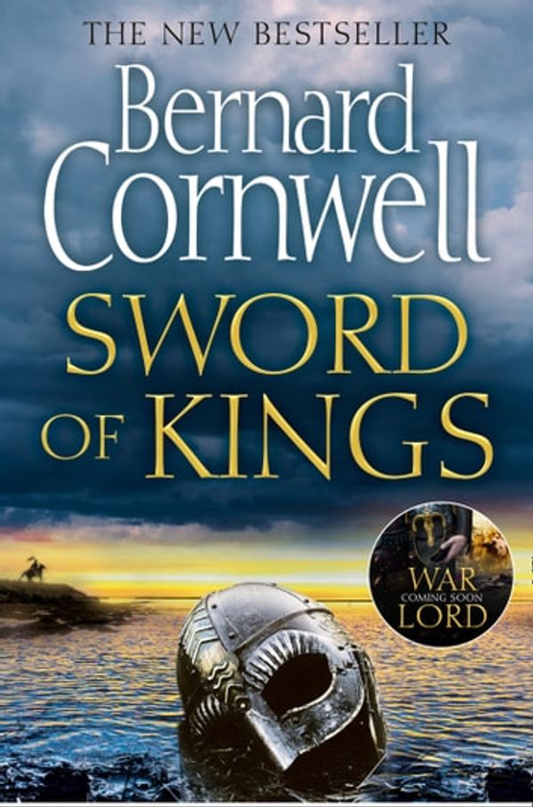 Cover Art for 9780008183912, Sword of Kings (The Last Kingdom Series, Book 12) by Bernard Cornwell
