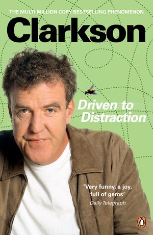 Cover Art for 9780141044200, Driven to Distraction by Jeremy Clarkson