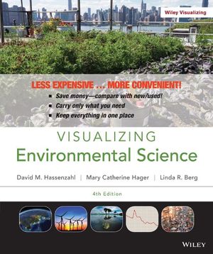 Cover Art for 9781118858707, Visualizing Environmental Science 4E Binder Ready Version with WileyPlus Card by Linda R. Berg