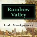 Cover Art for 9781518843327, Rainbow Valley by L M. Montgomery