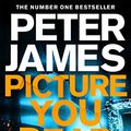 Cover Art for B09FJZ6T84, Picture You Dead by Peter James