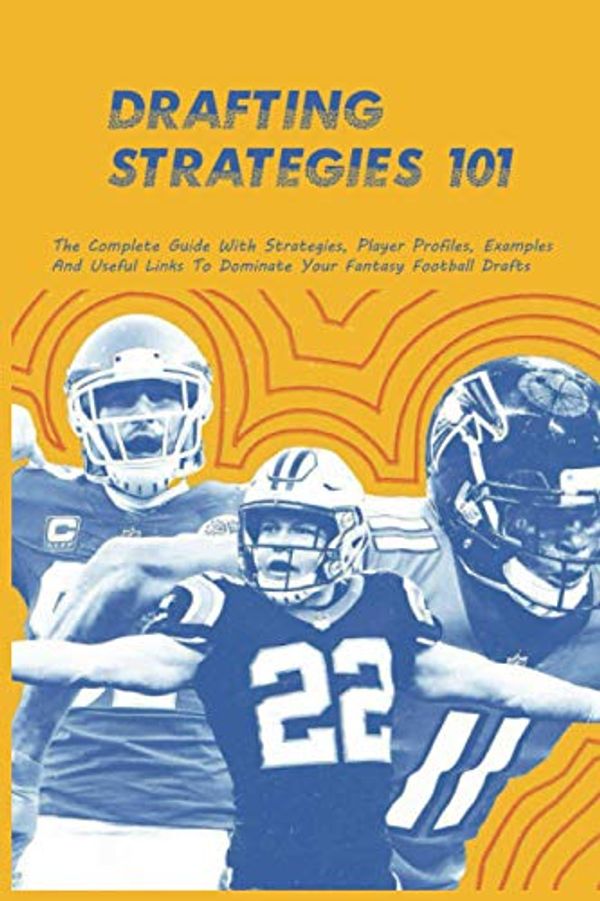 Drafting Strategies 101 The Complete Guide With Strategies, Player