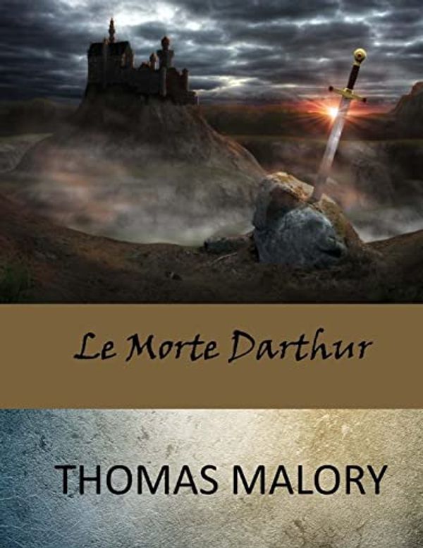 Cover Art for 9781973825609, Le Morte Darthur by Thomas Malory