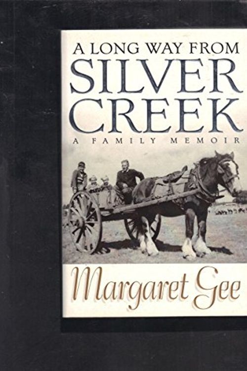 Cover Art for 9781875574391, A Long Way from Silver Creek by Margaret Gee