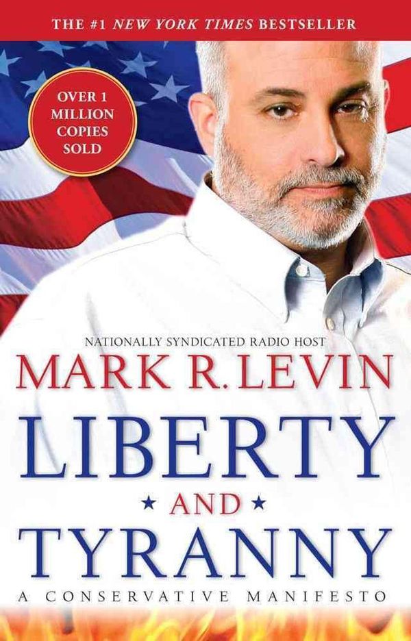 Cover Art for 9781416562870, Liberty and Tyranny by Mark R. Levin