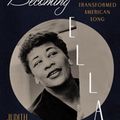 Cover Art for 9780393242027, Becoming Ella Fitzgerald: The Jazz Singer Who Transformed American Song by Judith Tick