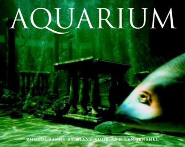 Cover Art for 9781931788212, Aquarium by Diane Cook,Len Jenshel,Todd Newberry