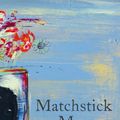 Cover Art for 9781788540148, Matchstick Man by Julia Kelly