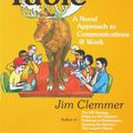 Cover Art for 9781452354354, Moose on the Table: A Novel Approach to Communications @ Work by Jim Clemmer