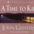 Cover Art for 9780736689120, A Time to Kill (Unabridged) by John Grisham