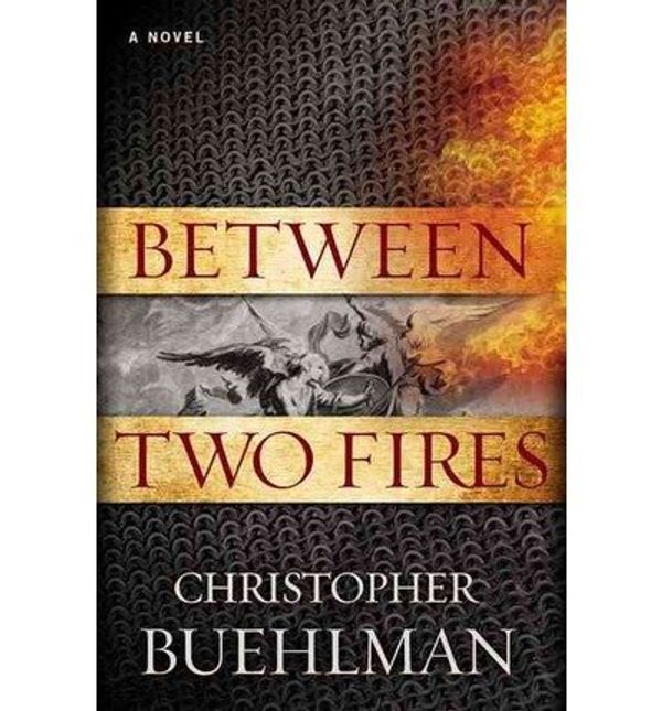 Cover Art for 9781470825577, Between Two Fires by Christopher Buehlman