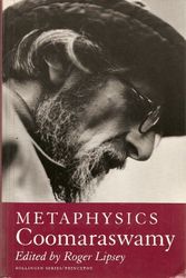 Cover Art for 9780691018737, Selected Papers: v. 2: Metaphysics (Bollingen Series) by A K. Coomaraswamy
