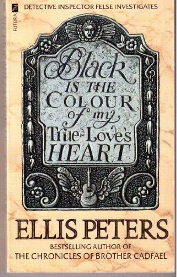 Cover Art for 9780708837818, Black is the Colour of My True Love's Heart by Ellis Peters