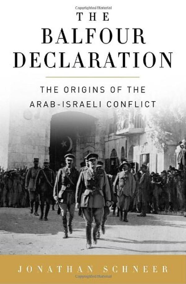 Cover Art for 9781400065325, The Balfour Declaration by Jonathan Schneer
