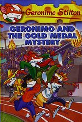 Cover Art for 9781439587485, Geronimo and the Gold Medal Mystery (Geronimo Stilton) by Geronimo Stilton