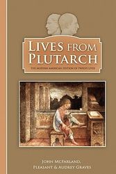 Cover Art for 9780979846977, Lives from Plutarch by Pleasant Graves